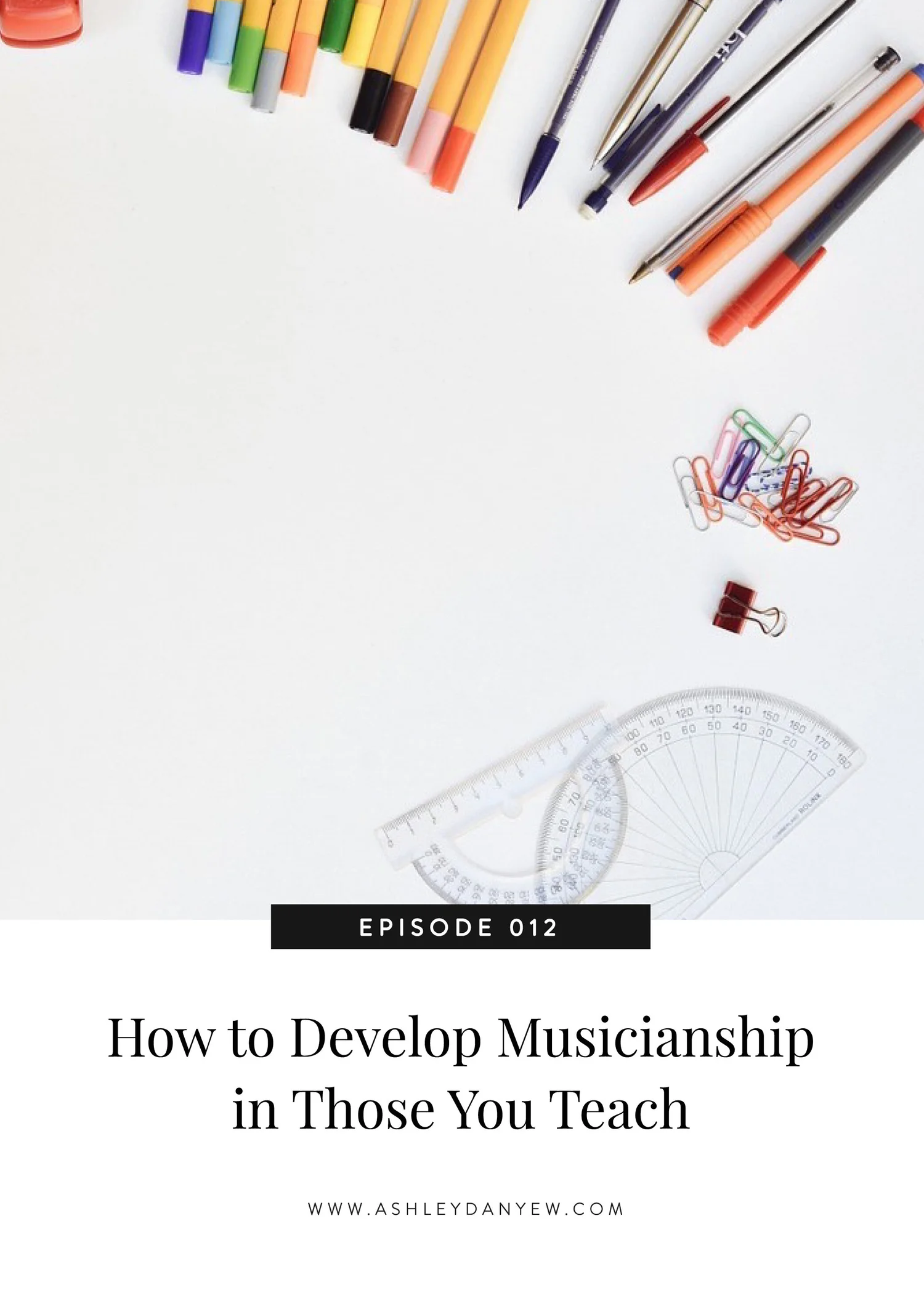 012 - How to Develop Musicianship Skills in Those You Teach episode artwork