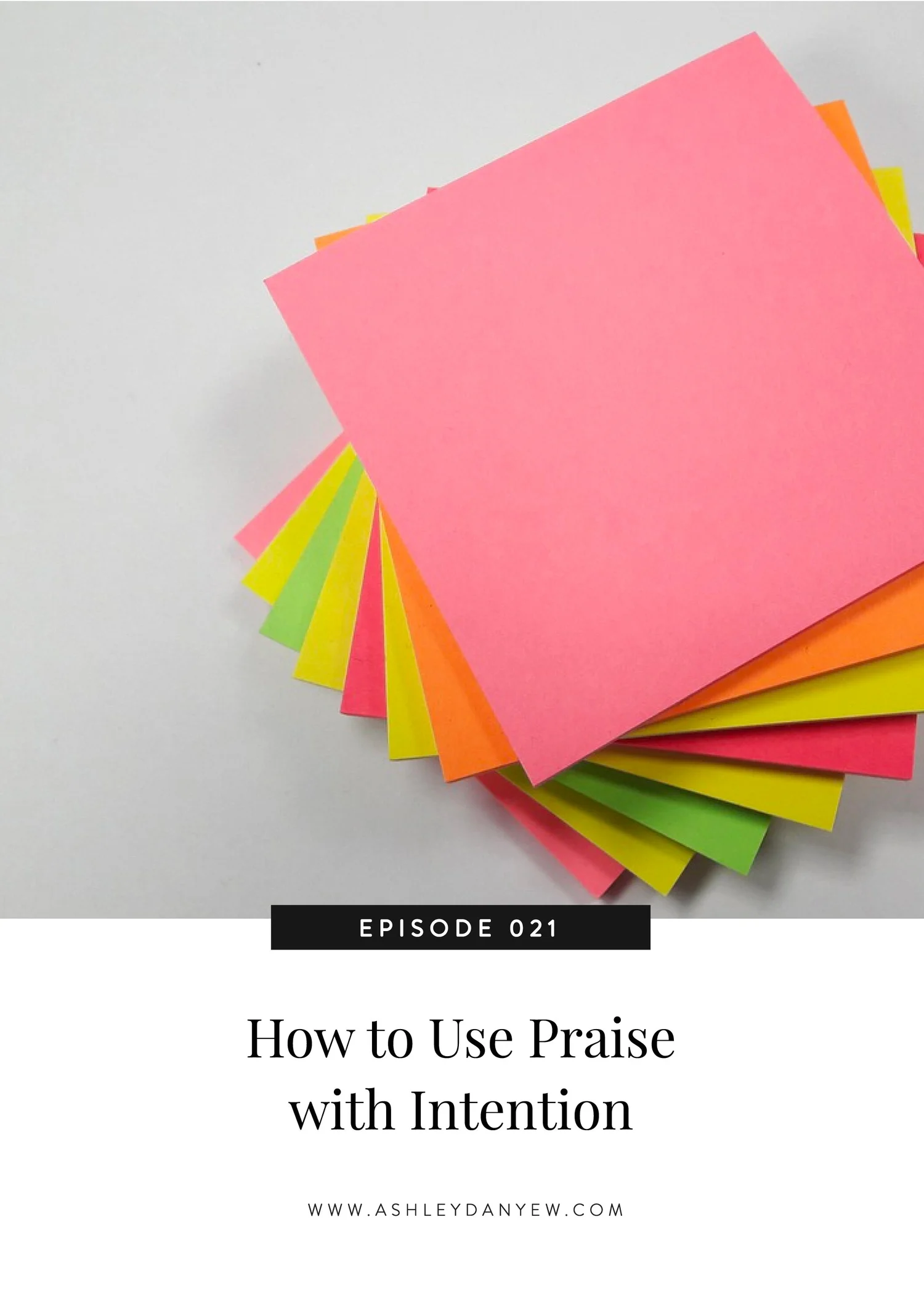 021 - How to Use Praise with Intention