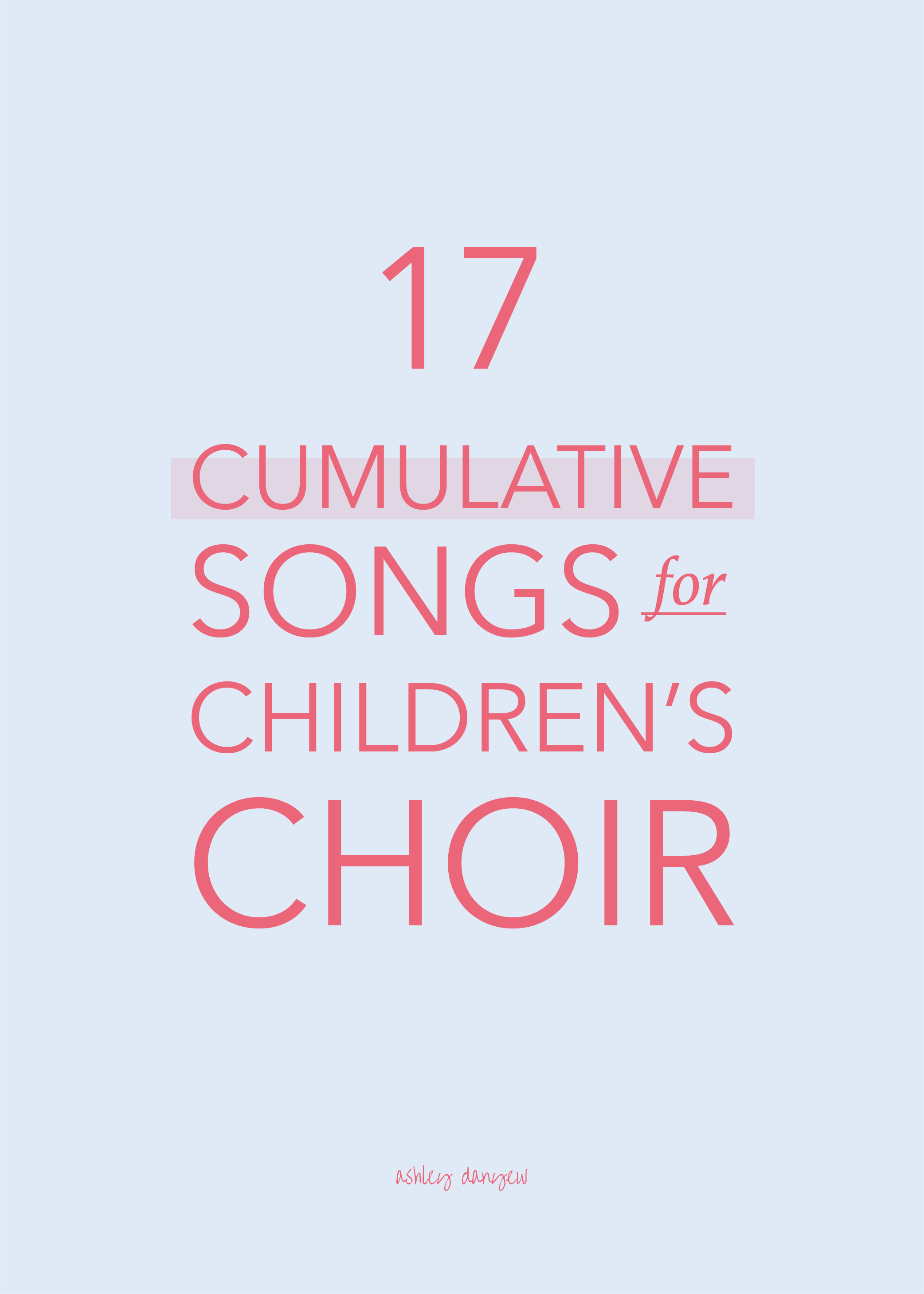 17 Cumulative Songs for Children's Choir