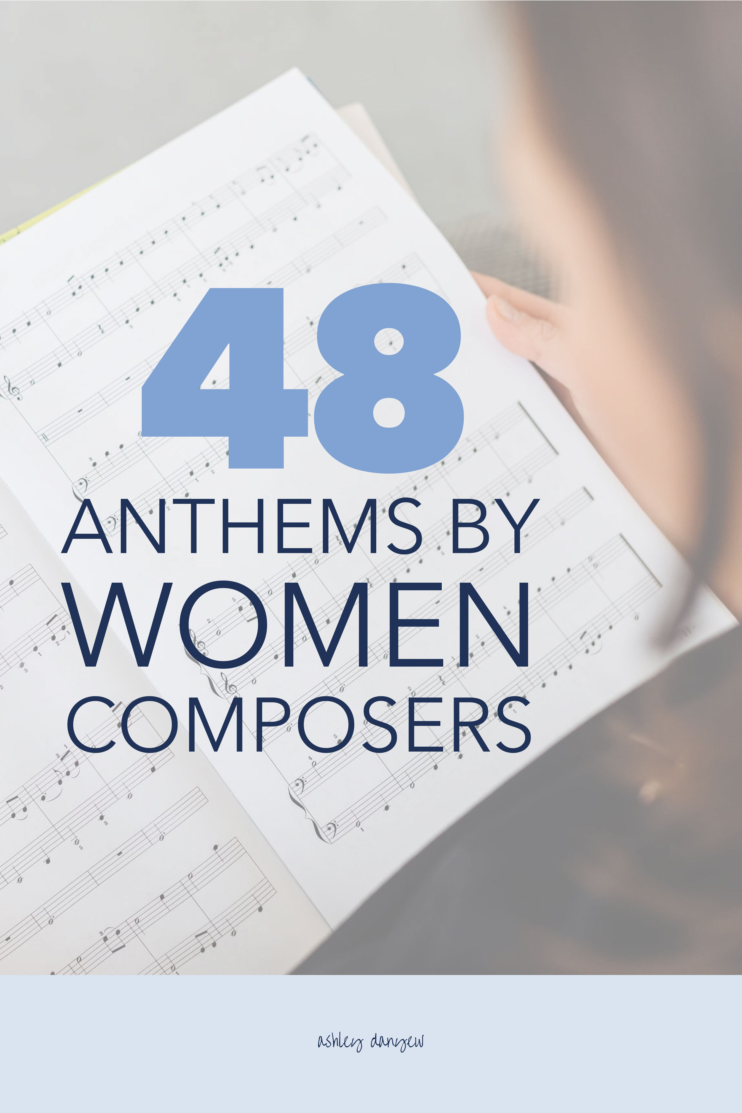 48 Anthems by Women Composers (3-part + SATB)