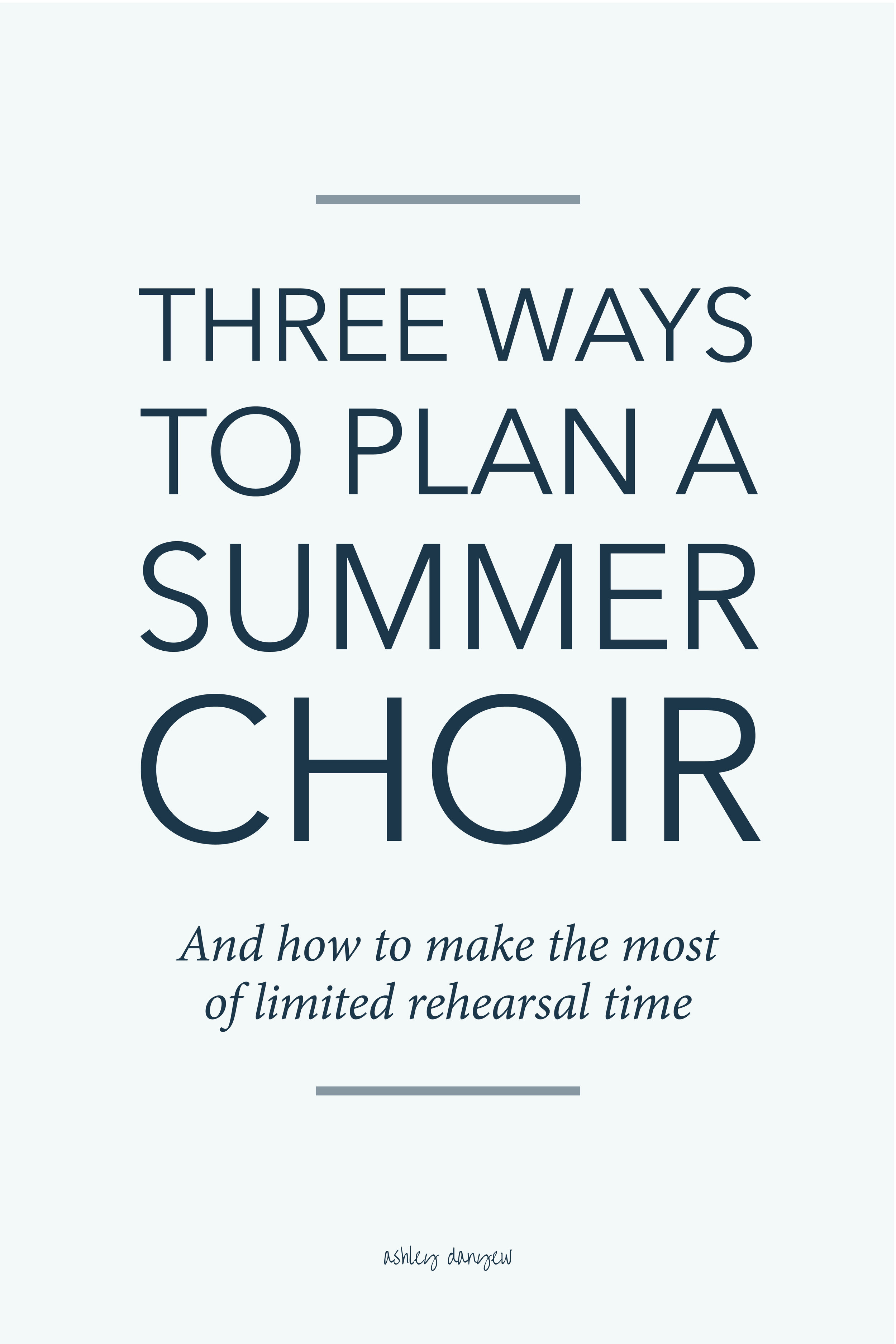 Three Ways to Plan a Summer Choir