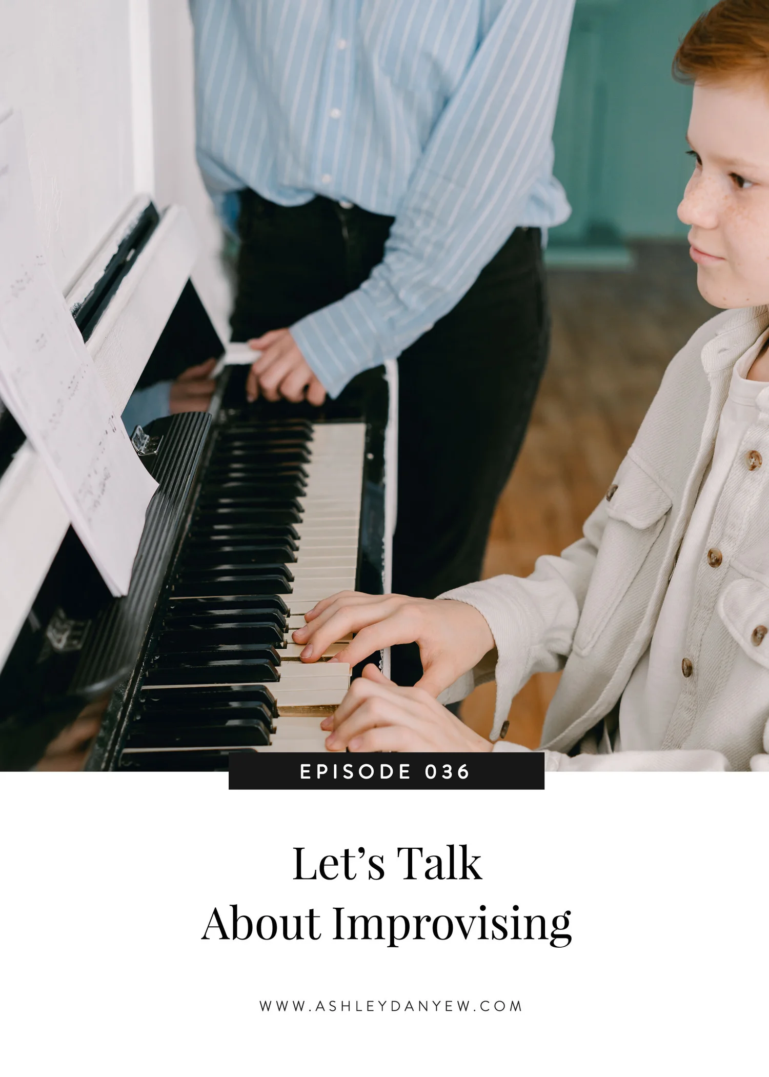 036 - Let's Talk About Improvising