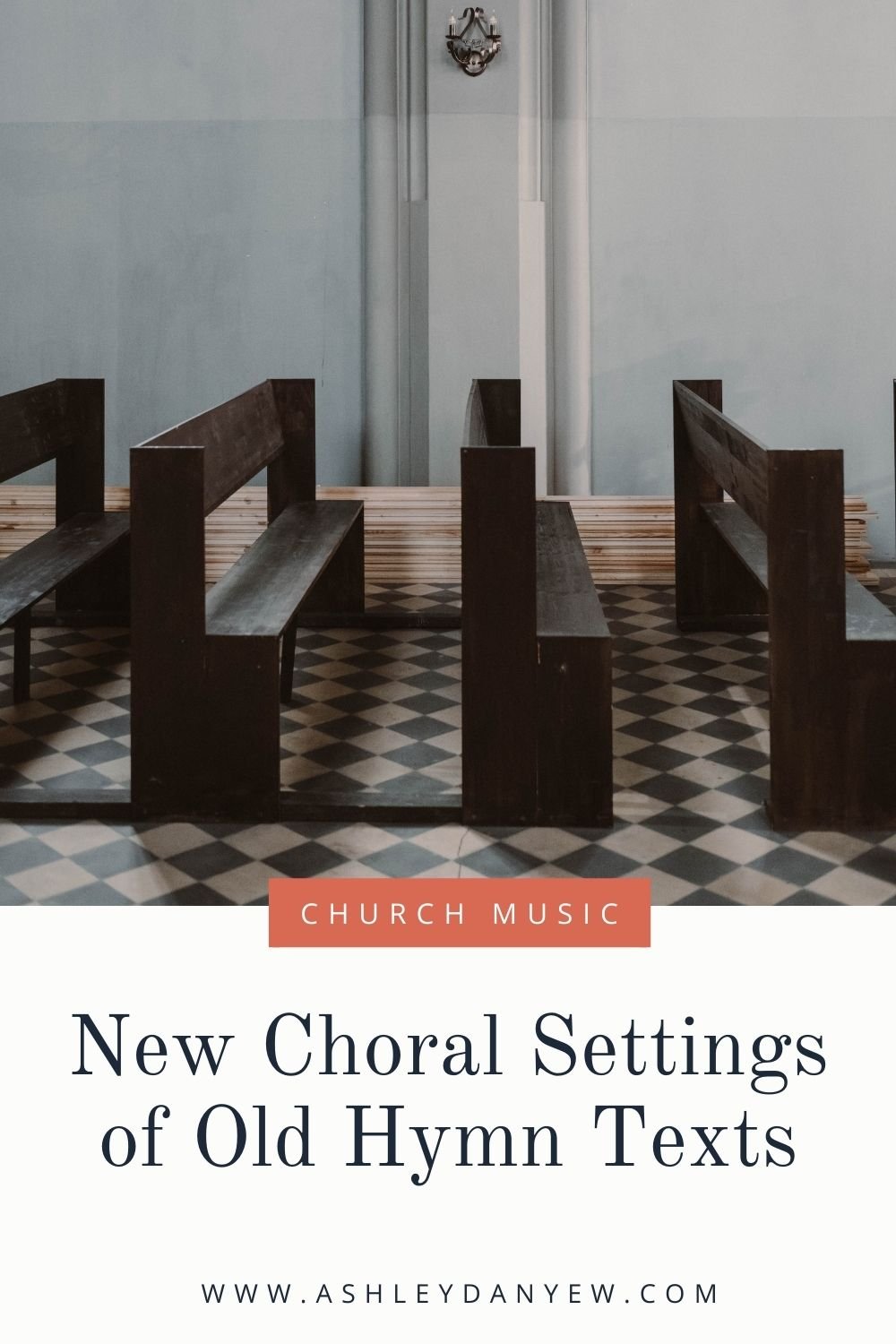 New Choral Settings of Old Hymn Texts