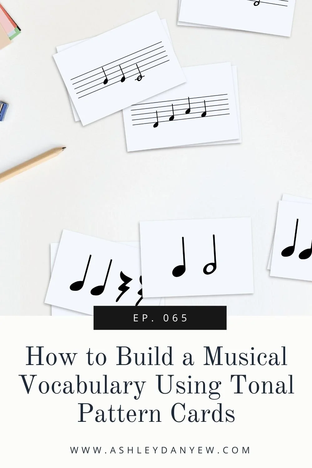 065 - How to Build a Musical Vocabulary Using Tonal Pattern Cards
