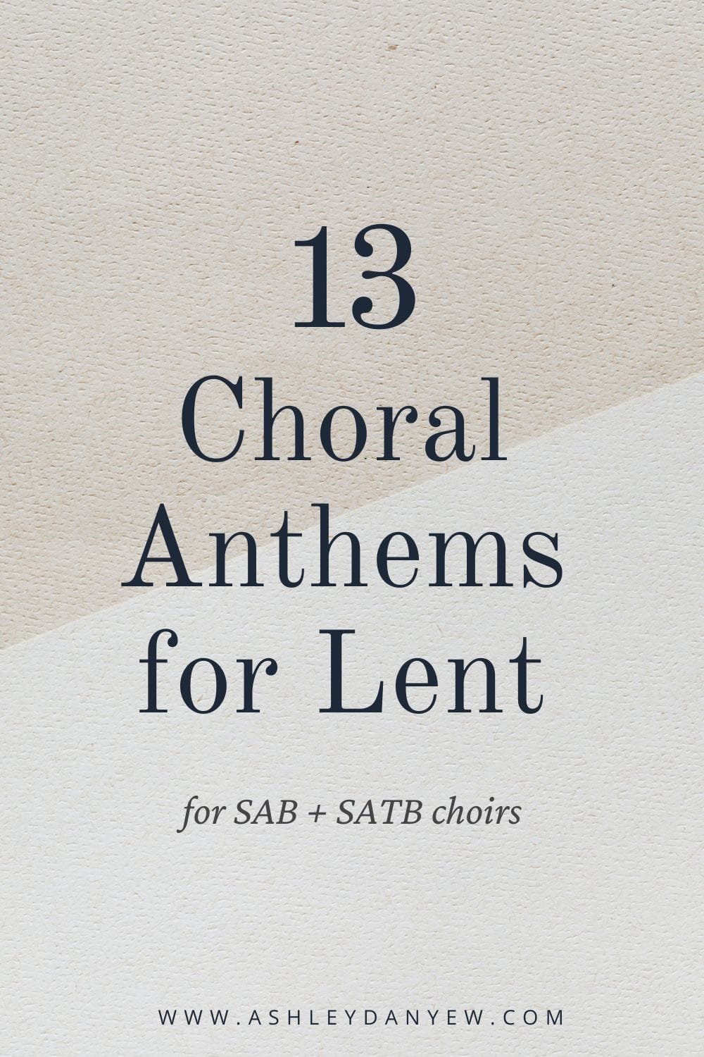 13 Choral Anthems for Lent