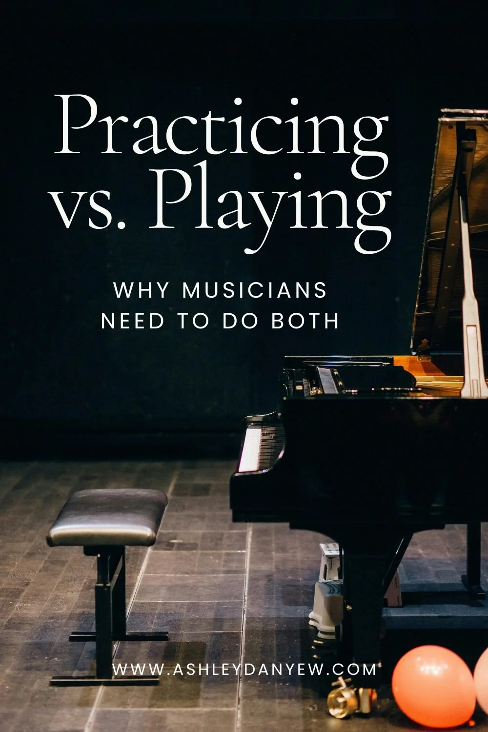 Practicing vs. Playing - Why Musicians Need to Do Both.jpg