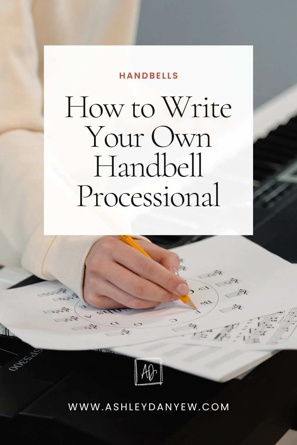 How to Write Your Own Handbell Processional