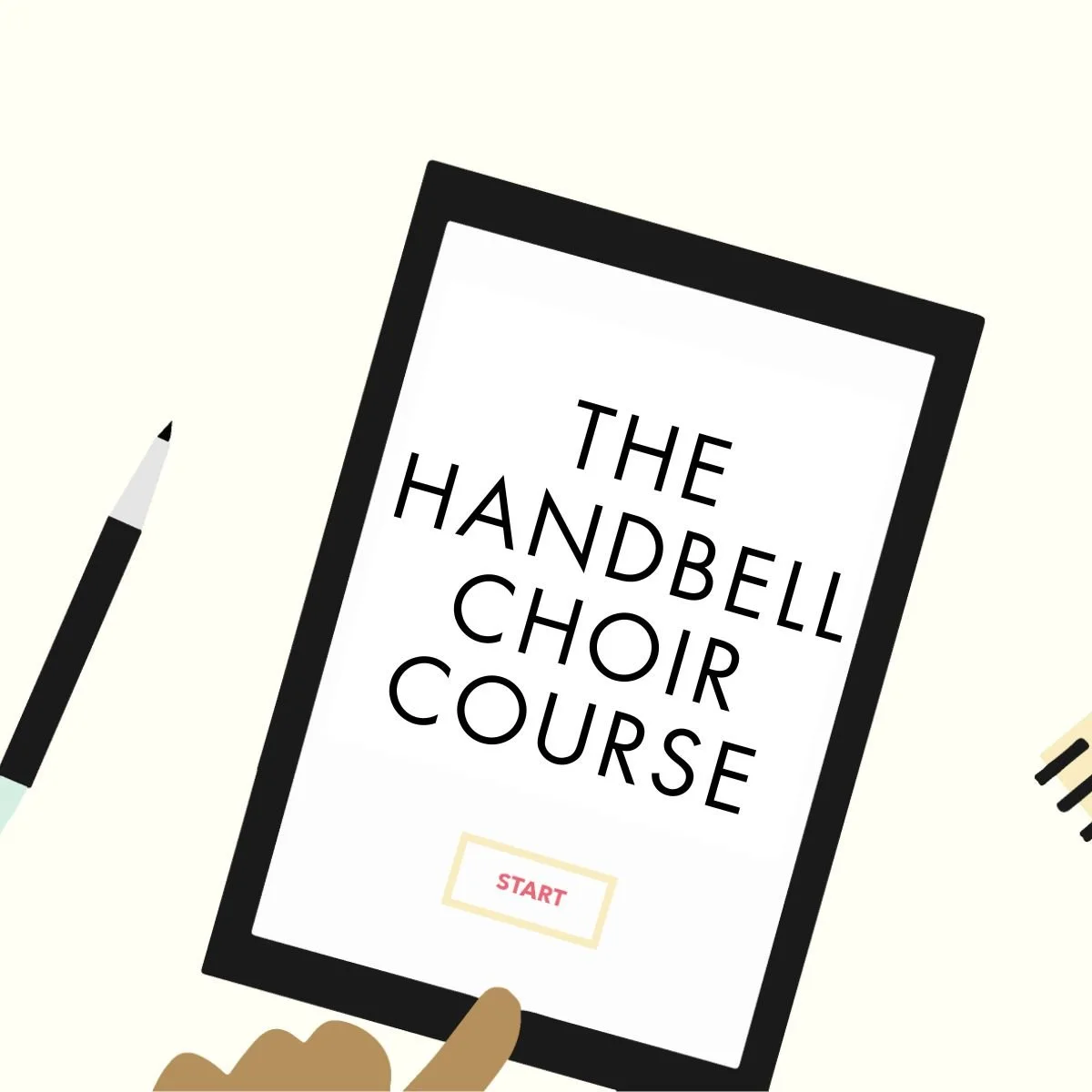 Graphic of finger pointing to iPad with text "The Handbell Choir Course"