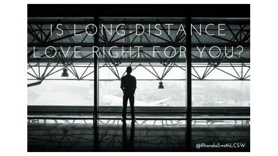 Is Long-Distance Love Right for You?