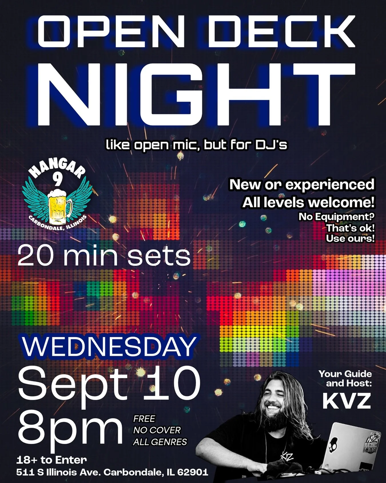 Hangar 9 is opening the booth to YOU! With Open Deck Night hosted and guided by KVZ. Think of it like open mic, but for DJs—whether you’re brand new or a seasoned pro, this is your chance to shine and learn!! Sets are 20 minutes each, and