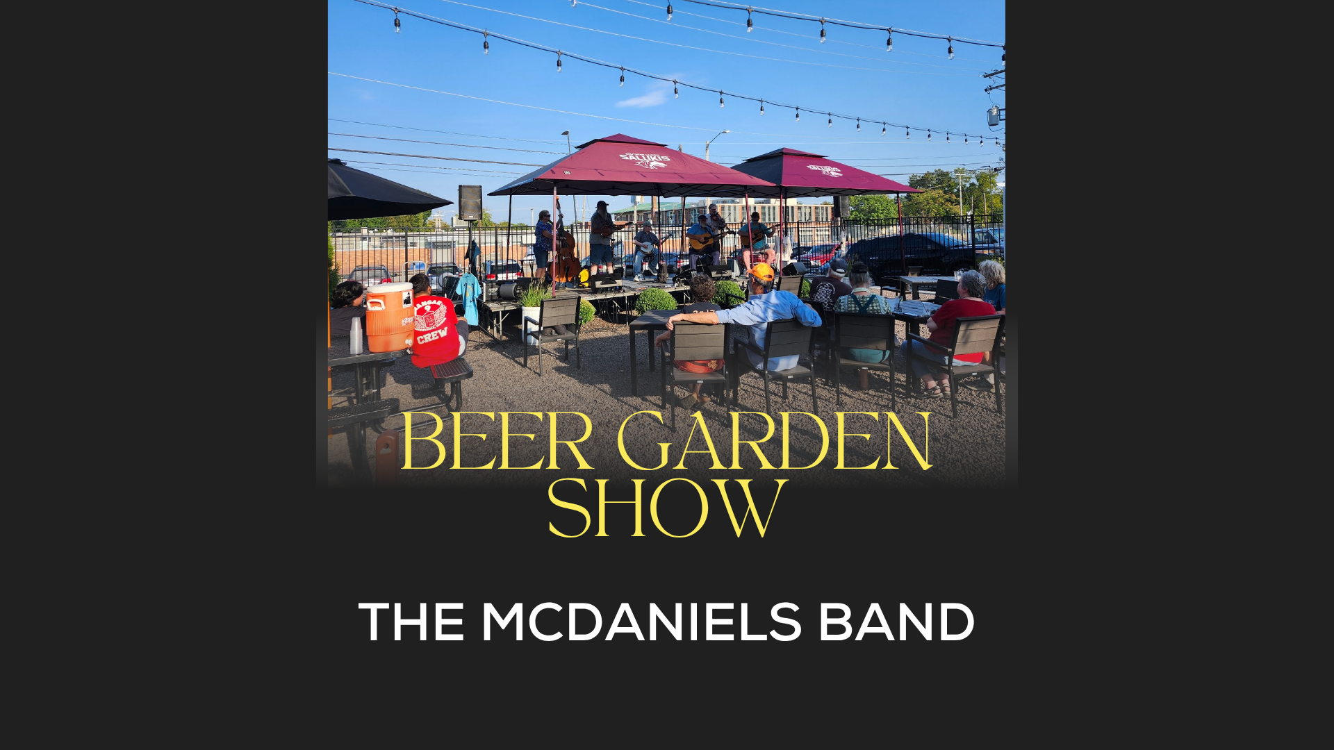 Beer Garden Show - The McDaniels Band