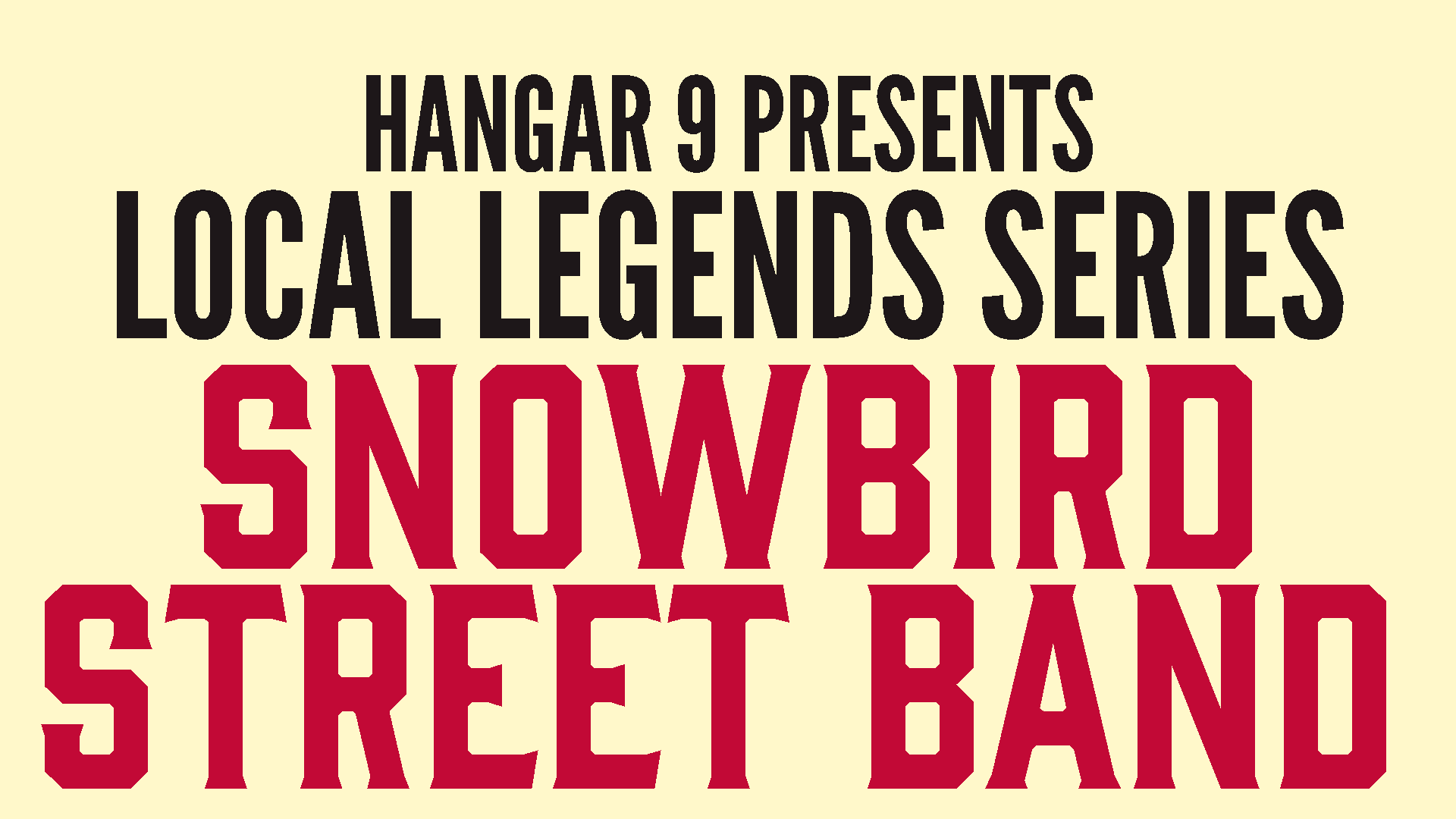Local Legends Series - SNOWBIRD STREET BAND