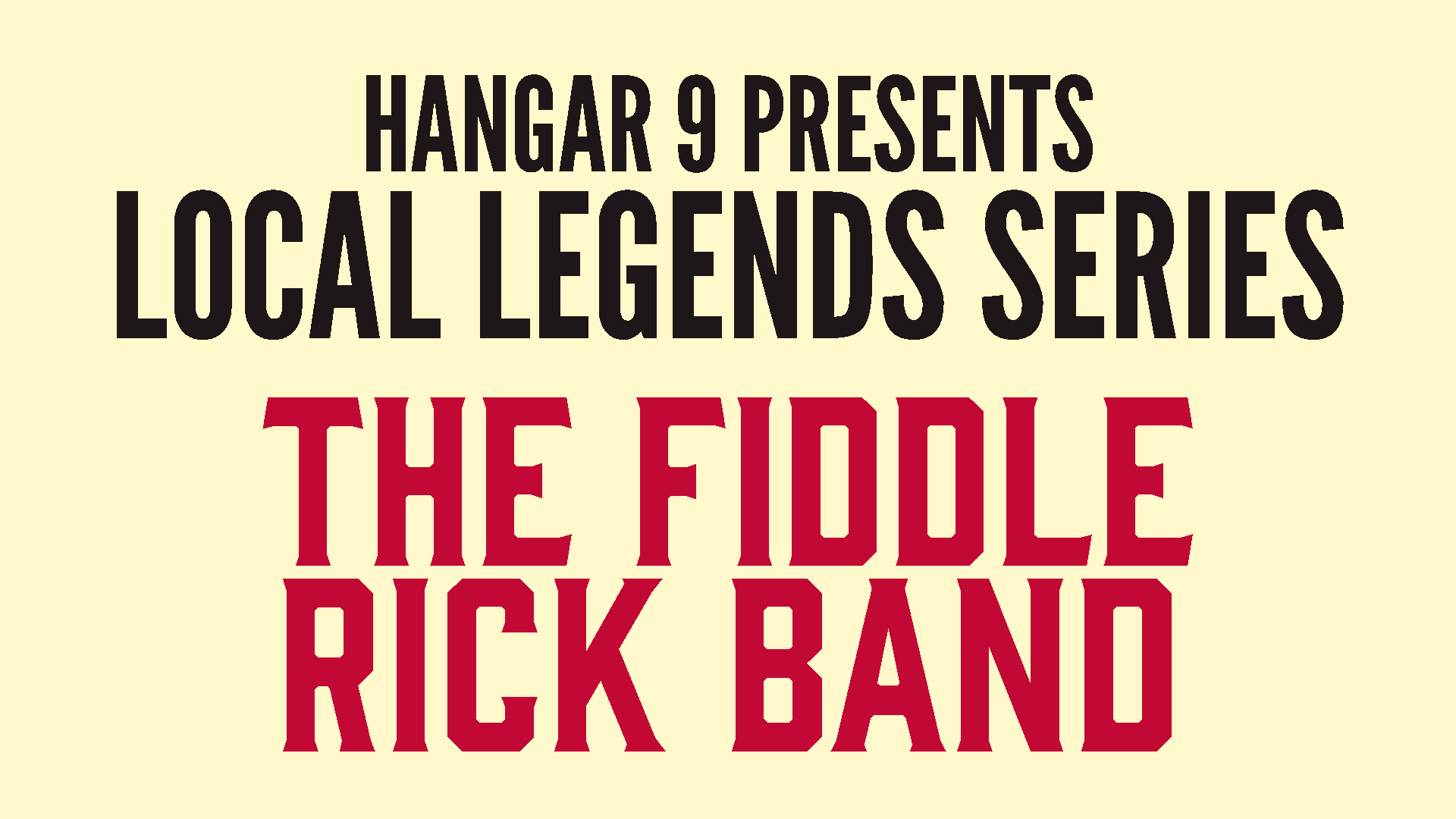 Local Legends Series - FIDDLE RICK BAND