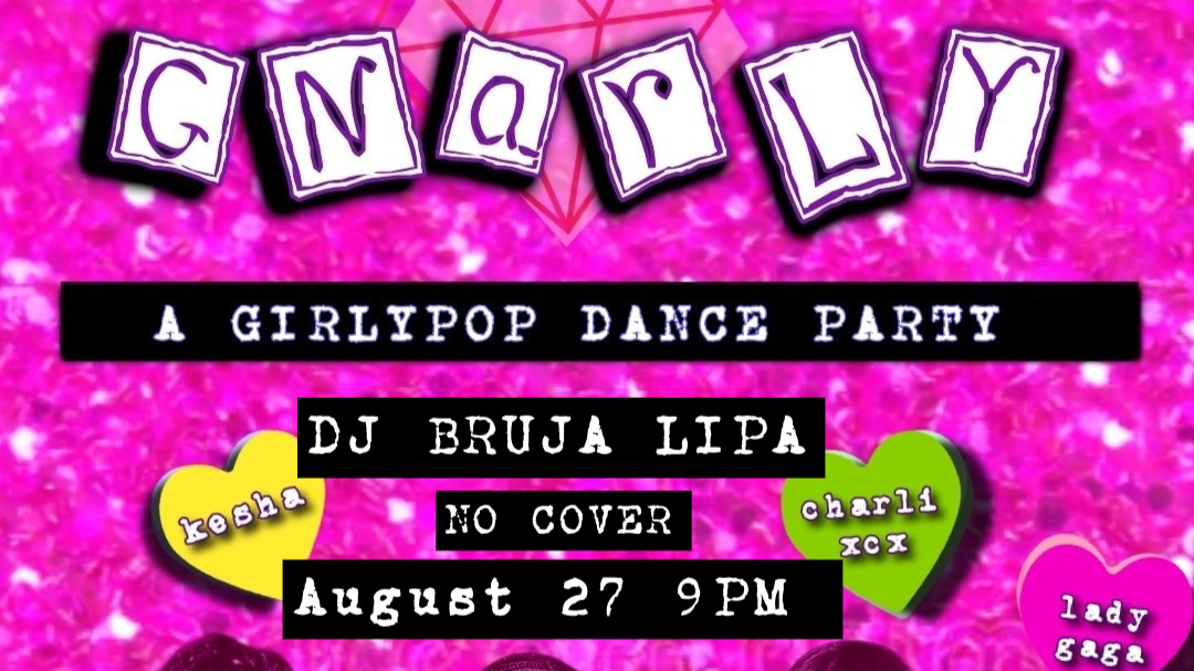 GNARLY - A GIRLYPOP DANCE PARTY