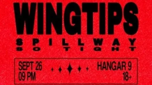 Wingtips I Spillway I So Tight