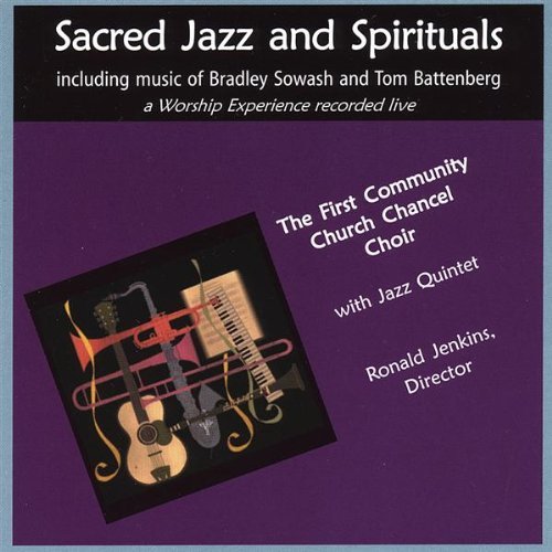 Sacred Jazz and Spirituals CD (jazz ensemble w/choir) — Bradley Sowash Music