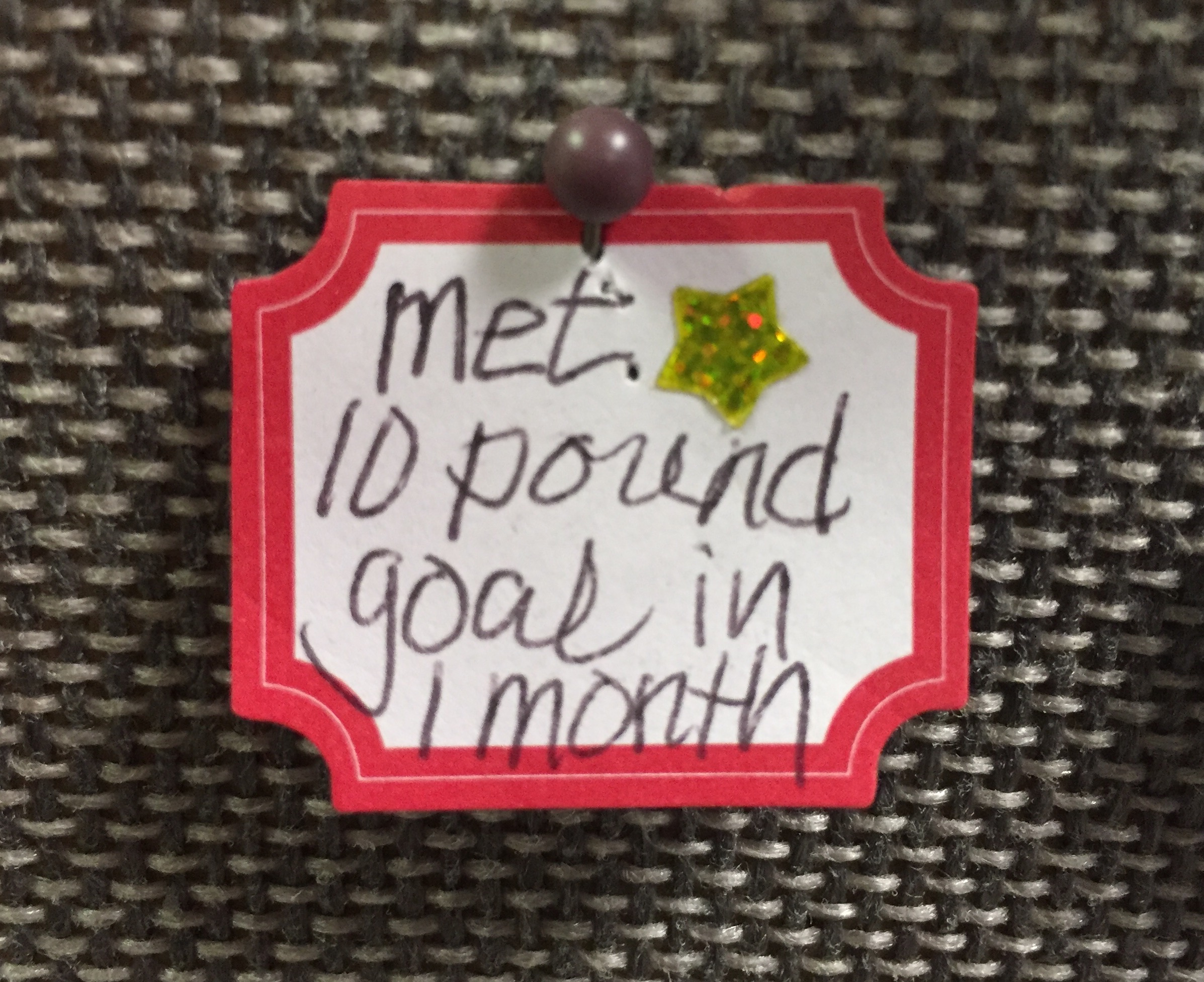 Met 10 pound goal in 1 month!