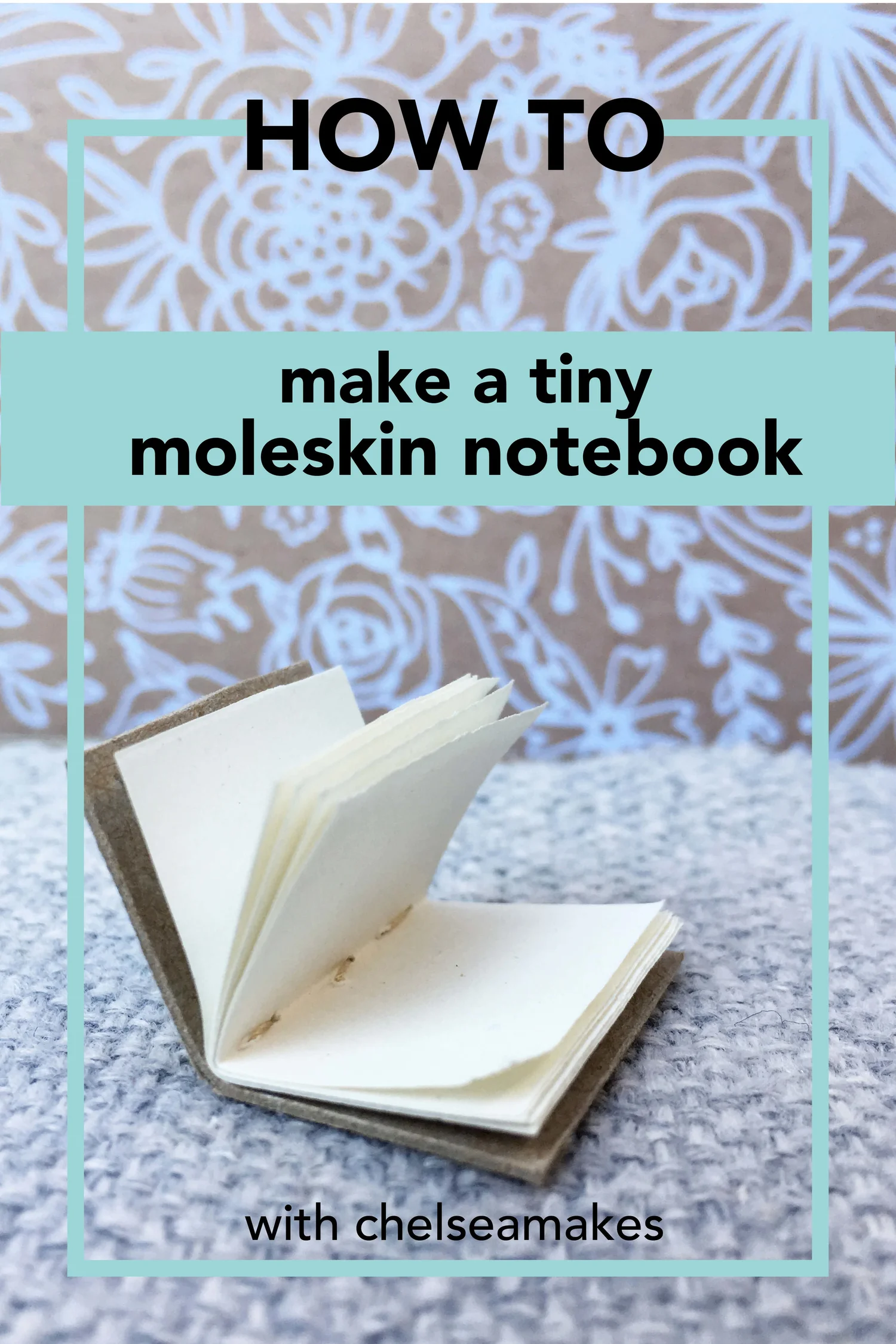 HOW TO: Make a Tiny Moleskine notebook — ChelseaMakes