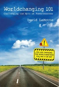 Worldchanging 101 by David LaMotte