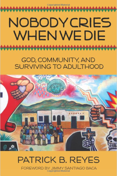 Nobody Cries When We Die by Patrick Reyes