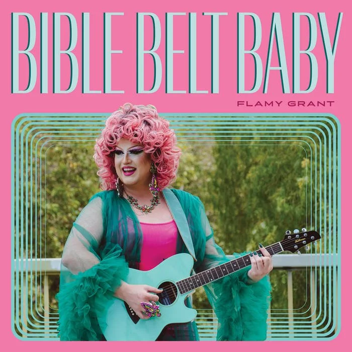 Flamy Grant: Bible Belt Baby
