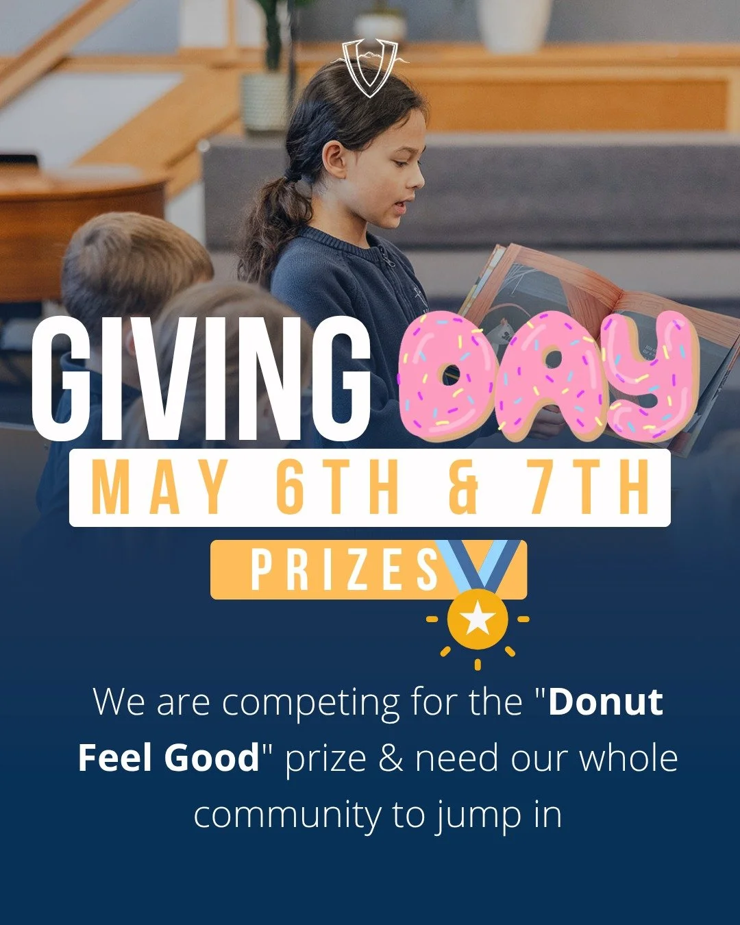 This year, VCS is aiming to earn the "Donut Feel Good" prize during Giving Day. To do this, we need the most unique donors to donate from 9am to 11am E.T. on May 7th. Any amount above $5 given by a unique donor (tracked via email address) c