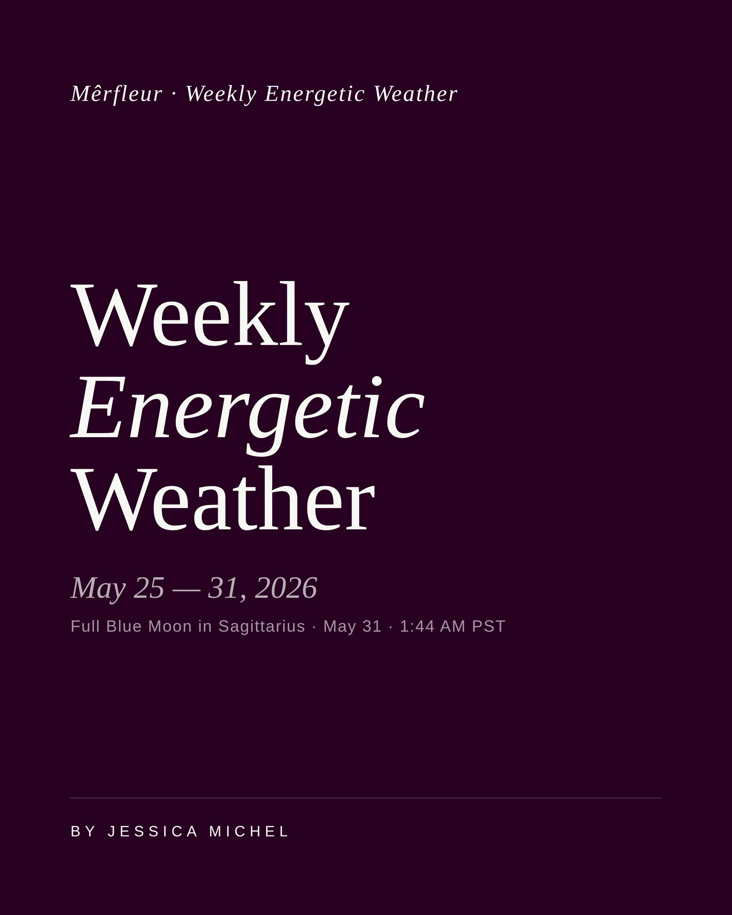 Weekly Energetic Weather for 5.25-5.31st 2026