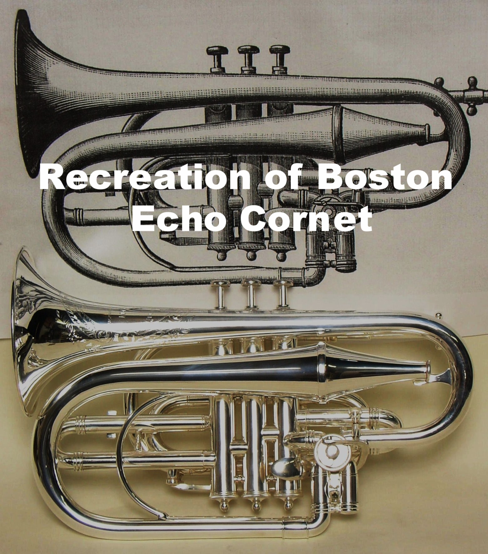 Recreation of Boston Echo Cornet