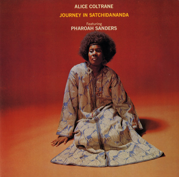 Alice Coltrane, Journey in Satchidananda , 1971 Photo: Chuck Stewart Design: Wallace Caldwell