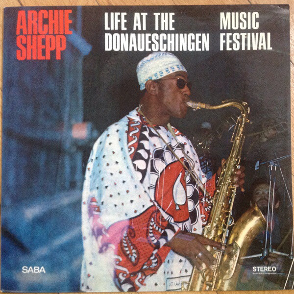 Archie Shepp, Live at the Donaueshingen Music Festival, 1967
