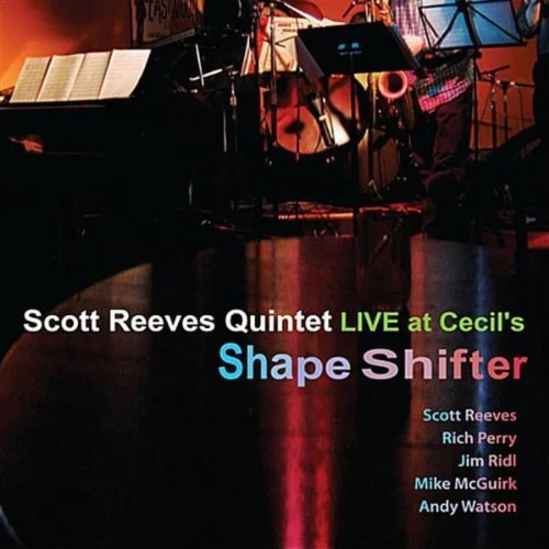 Shape Shifter - LIVE at Cecil's - Scott Reeves Quintet