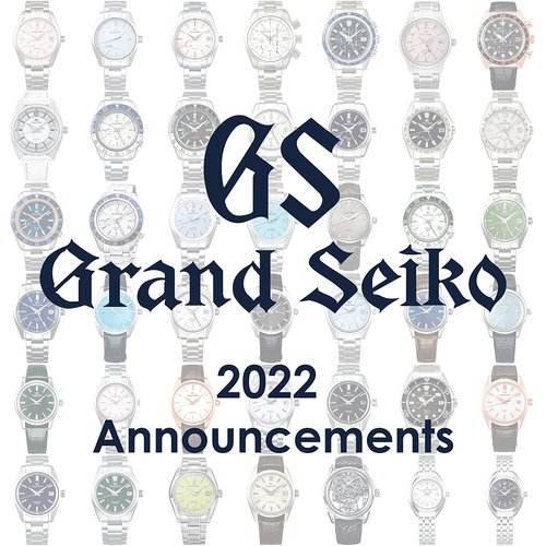 All 2022 Grand Seiko Announcements — Plus9Time