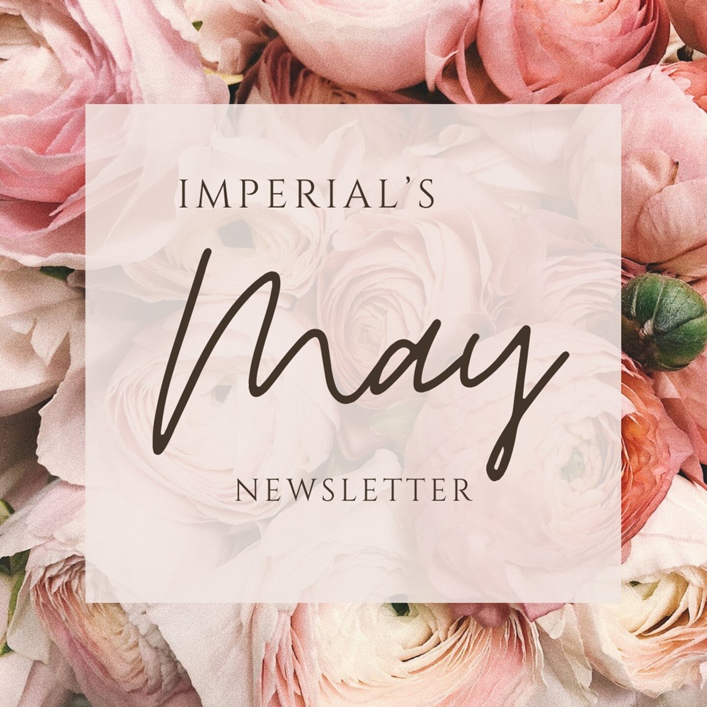 Check out what's new at Imperial in our May Newsletter - click on the link in our bio to view!