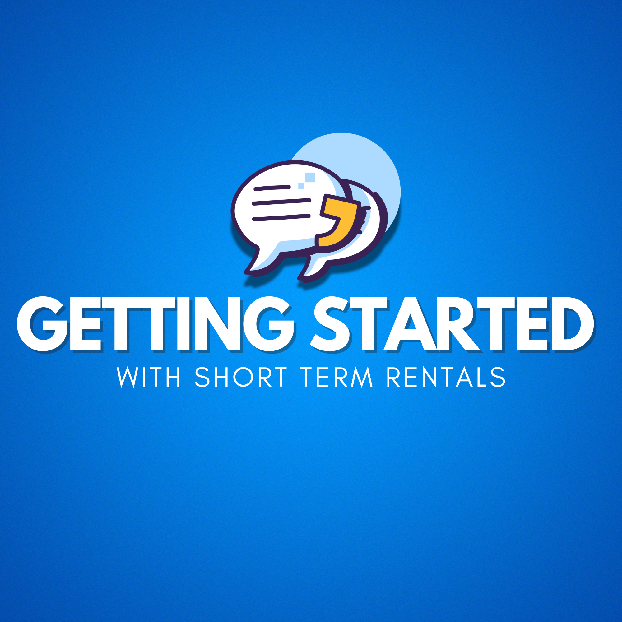 Getting Started with Short Term Rentals