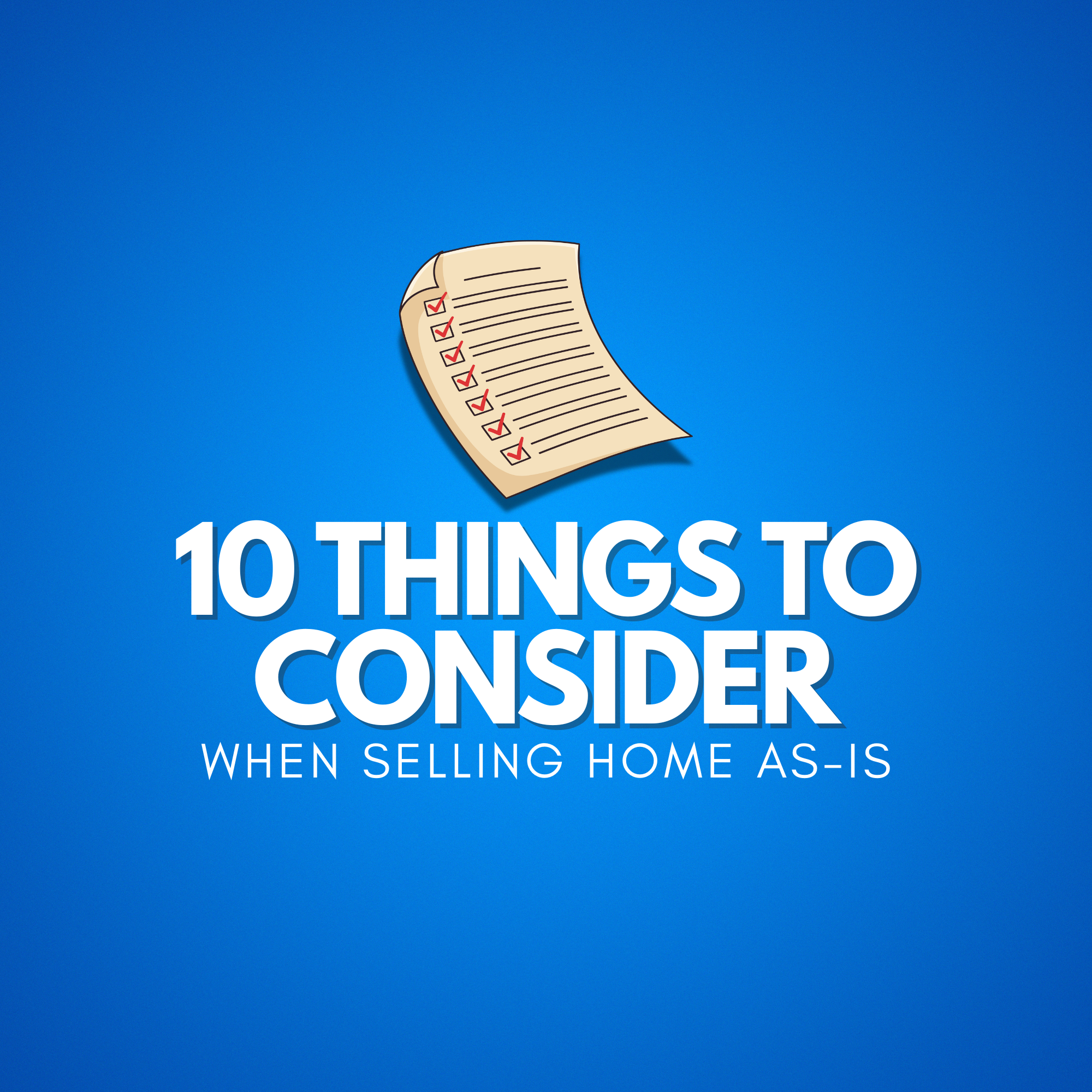 10 Things to Consider when Selling AS-IS