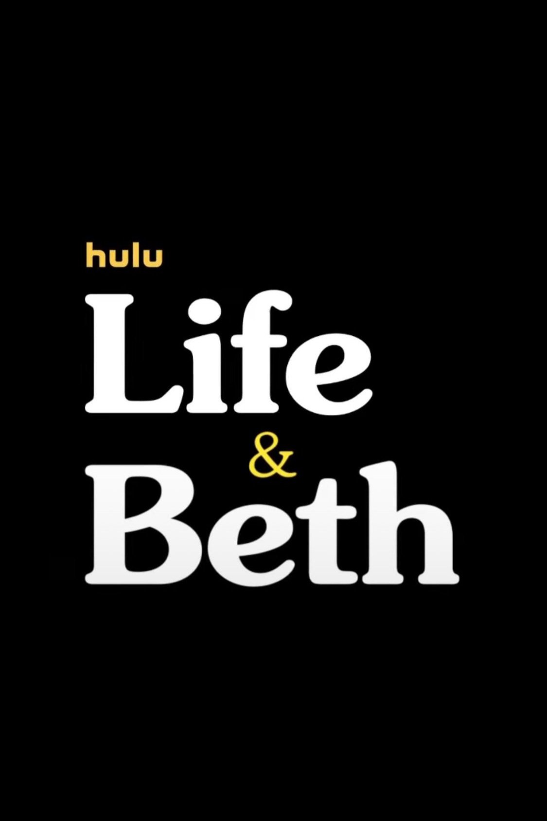 LIFE & BETH
