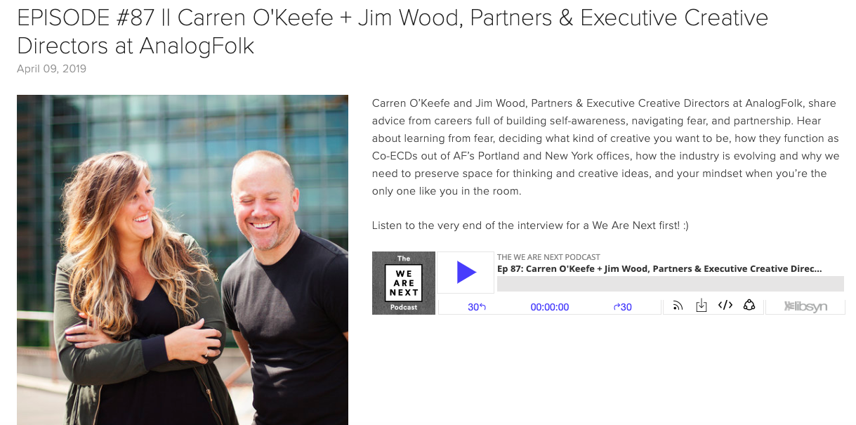 We Are Next Podcast: Carren O'Keefe + Jim Wood, AnalogFolk