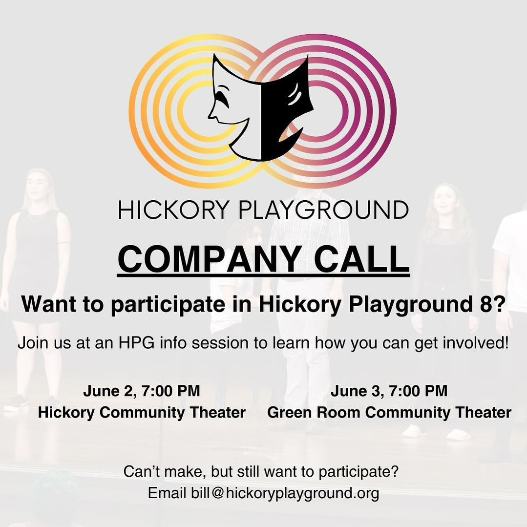 Calling all actors, writers, techies, and volunteers for an HPG info session! Join us at 7:00PM on June 2 at Hickory Community Theater and/or on June 3 at the Green Room Community Theater to talk about how you can be involved in the 8th Annual Hickor