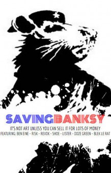 Saving Banksy poster featuring the "Haight Street Rat" under the title of the film.