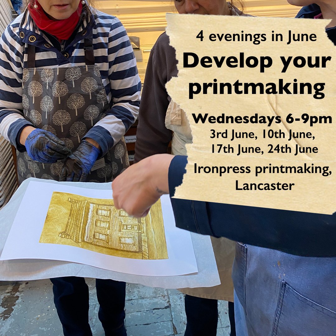 4 evenings in June - Develop your printmaking. Ironpress printmaking, Lancaster 