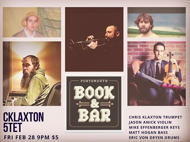 @booknbar in #portsmouthnh this Friday. Featuring virtuoso violinist @jasonanick #mikeeffenberger @hoganbass @ericvonoeyen #livejazz #jazz #newhampshire #livemusic #jazztrumpet #trumpet @schagerlmusicgmbh #jazzviolin