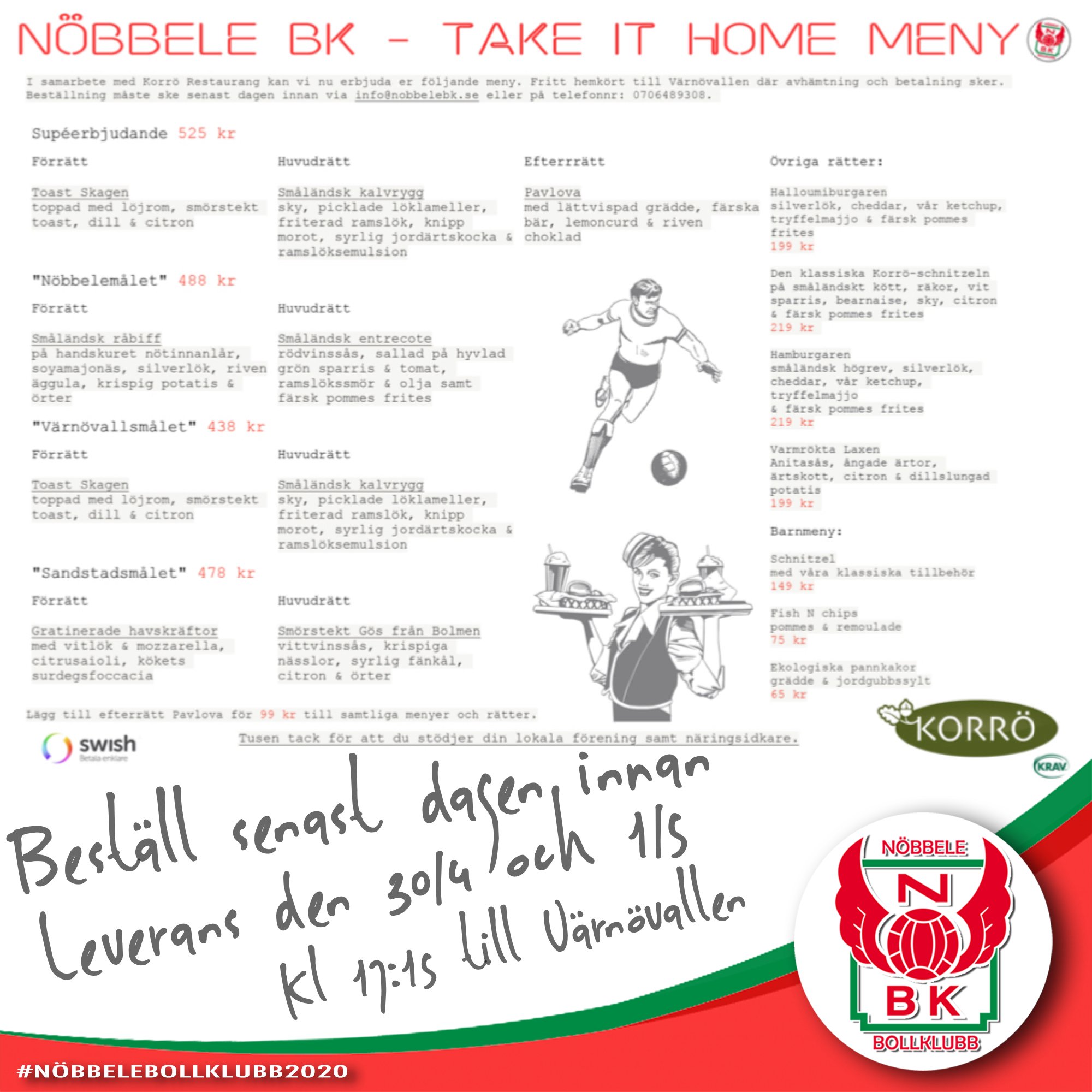 Nöbbele Bollklubb + Korrö Restaurang = Sant