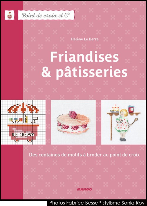 " Friandises & pâtisseries " éditions Mango