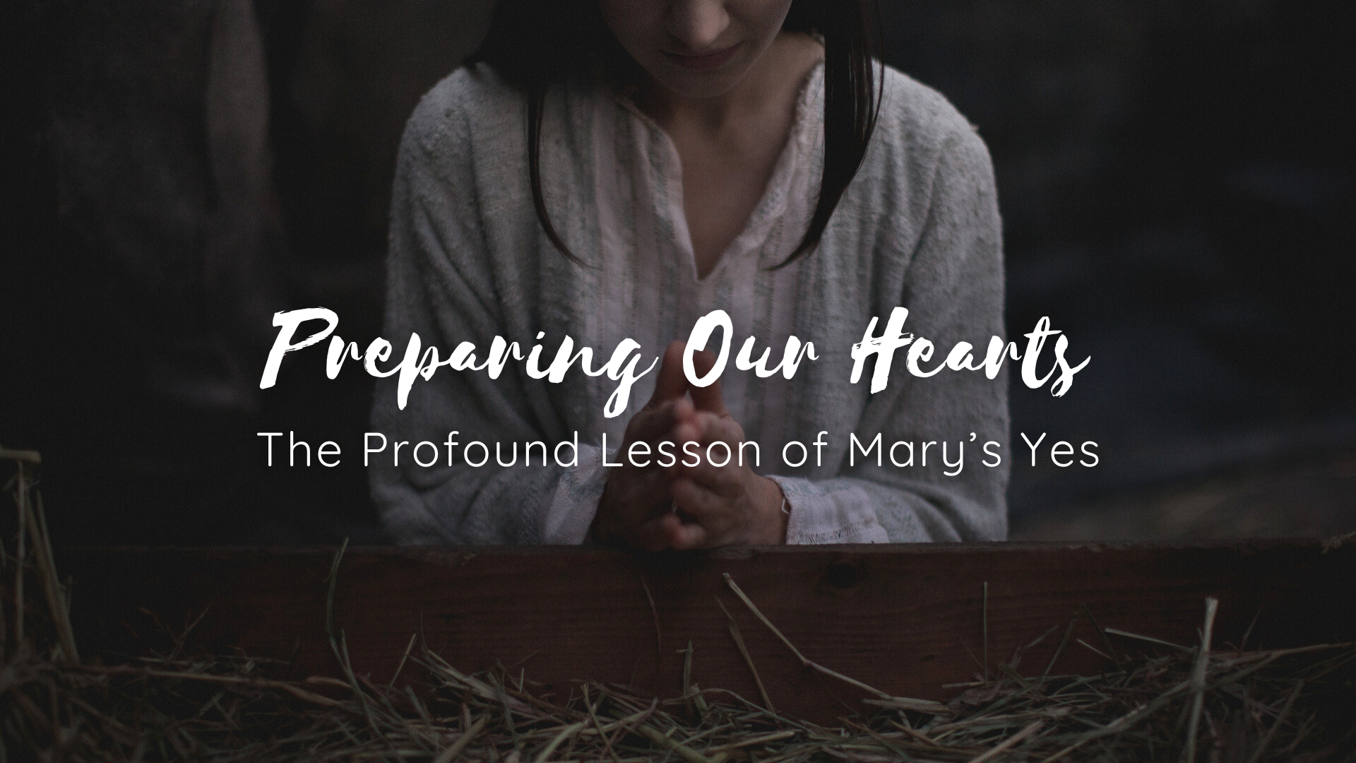 Preparing Our Hearts