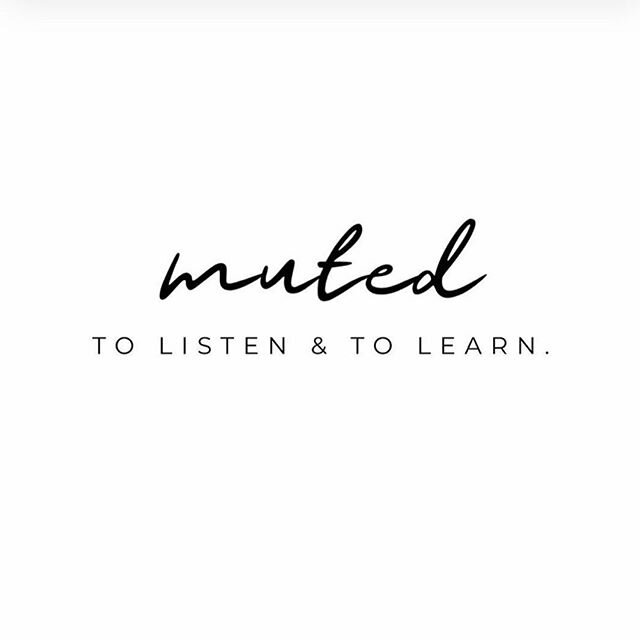 Through June 7th, we will be muted to give space for the the unheard, and so we and others can listen and learn.