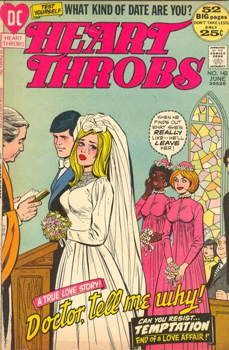 I feel exceptionally bad for those bridesmaides! Heart Throbs #142 (June 1972), Cover by Art Saaf