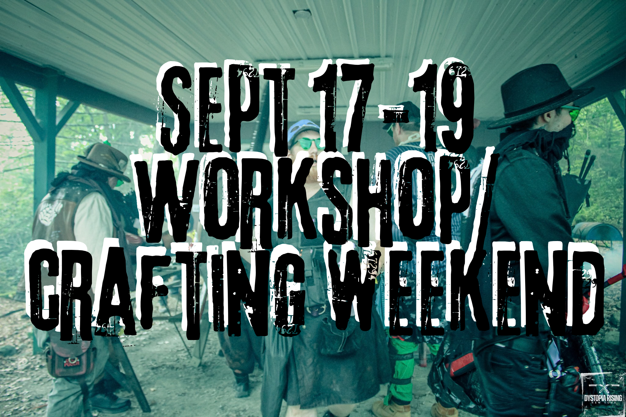 September 17-19: Workshop/Crafting Weekend