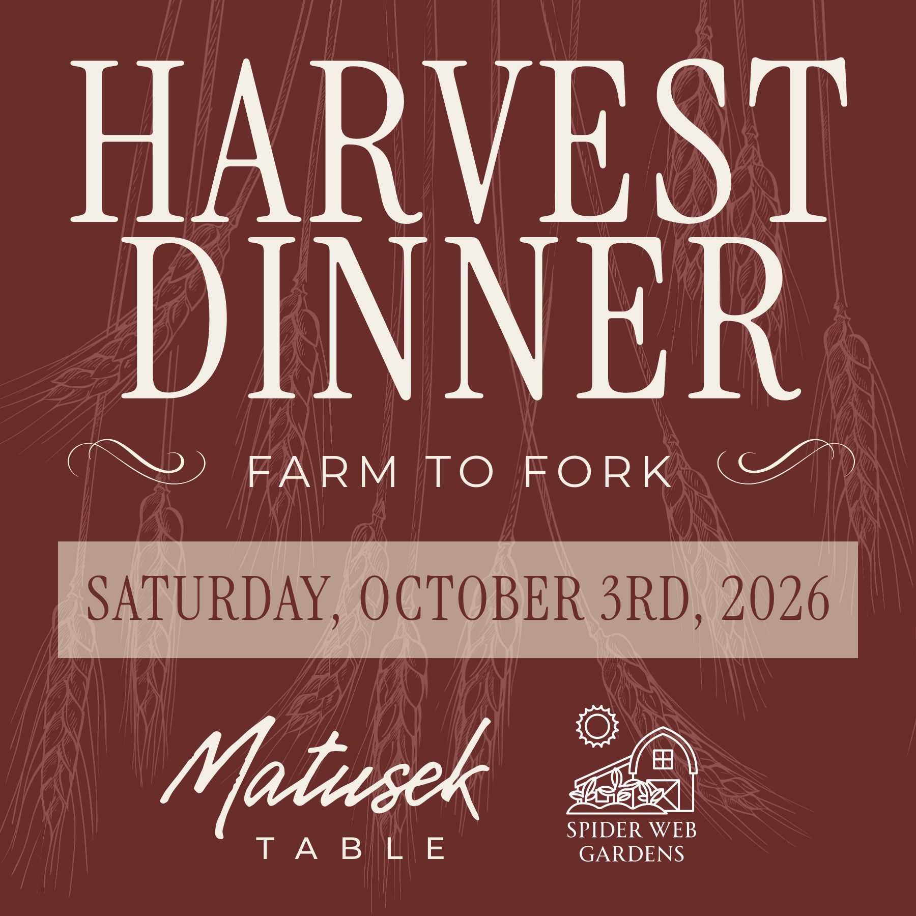 Harvest Dinner: Farm to Fork with Matusek Table at Spider Web Gardens (10/3)