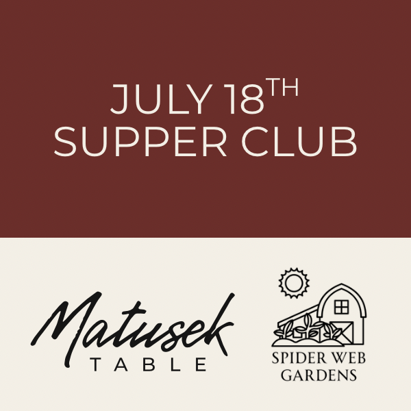 July Supper Club with Matusek Table at Spider Web Gardens