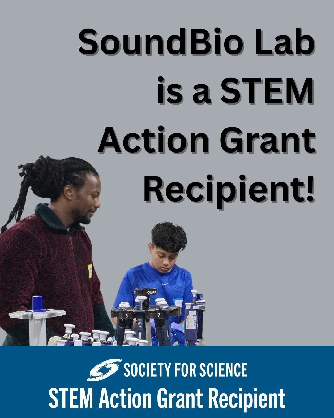 We&rsquo;re excited to be awarded a STEM Action Grant from Society for Science! 

The STEM Action Grants program supports mission-driven nonprofit organizations working to
expand opportunities for their local communities to engage and participate in 